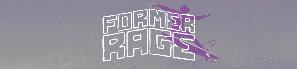 FORMER X RAGE