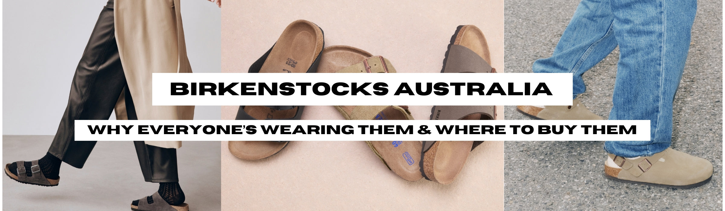 Birkenstock Arizona and Boston sandals banner – shop authentic Birkenstocks in Australia online Board Collective