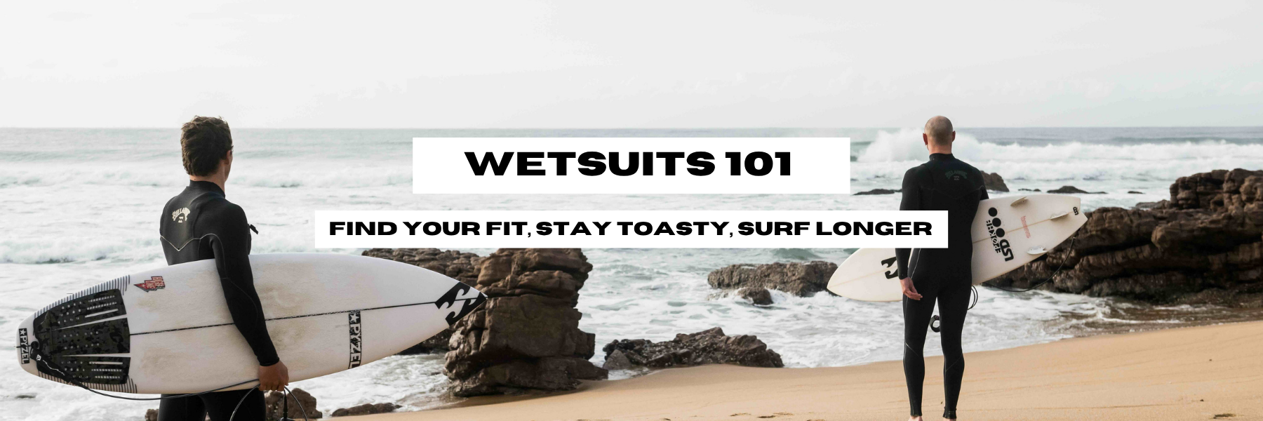 Wetsuits 101, surf essentials, find your fit, stay toasty, surf longer, which wetsuit is right for me?