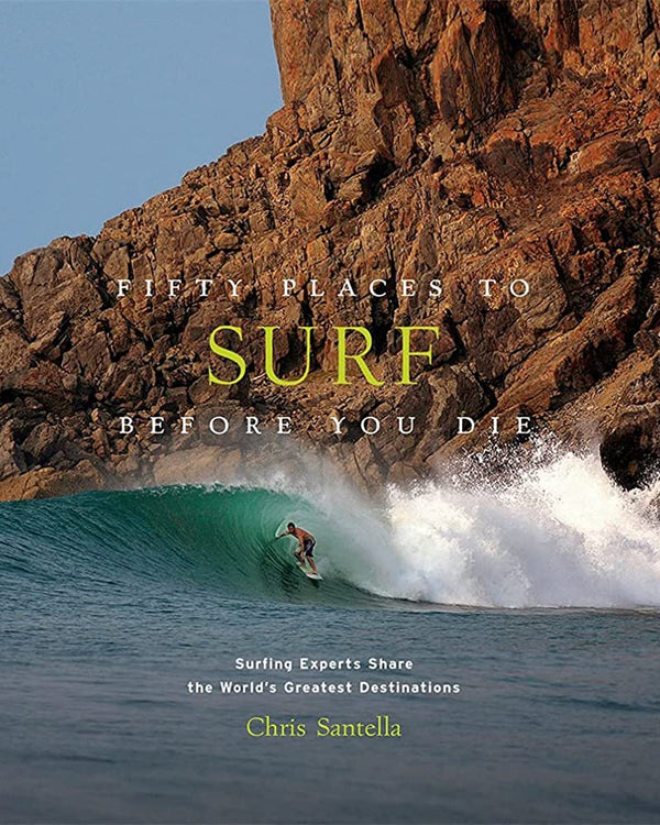 Fifty Places to Surf Before You Die Book