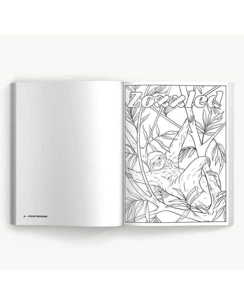 Fuck Off, I Can't Stop Coloring Book